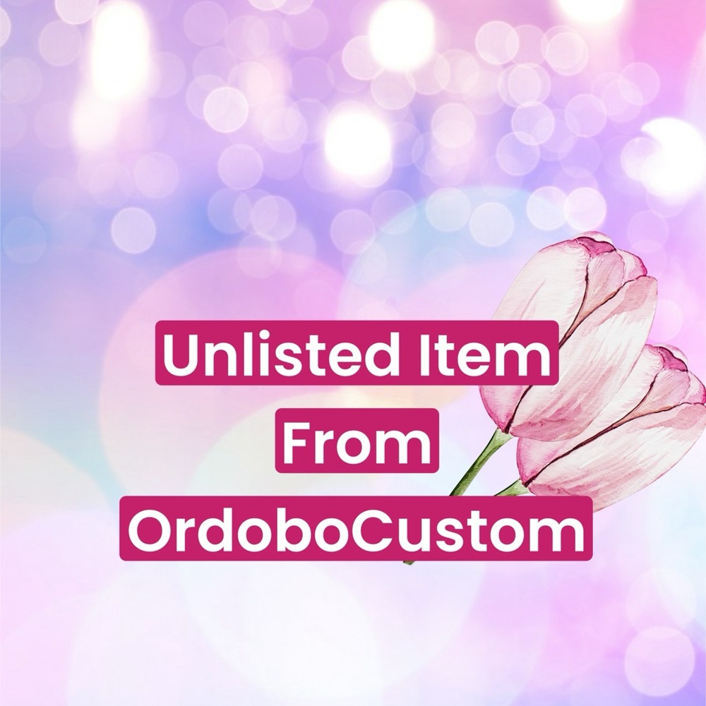 Unlisted Item from OrdoboCustom 6/27/2026
